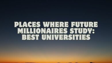 Places Where Future Millionaires Study: Best Universities