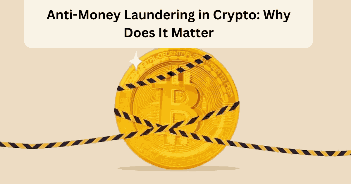 Anti-Money Laundering in Crypto Why Does It Matter