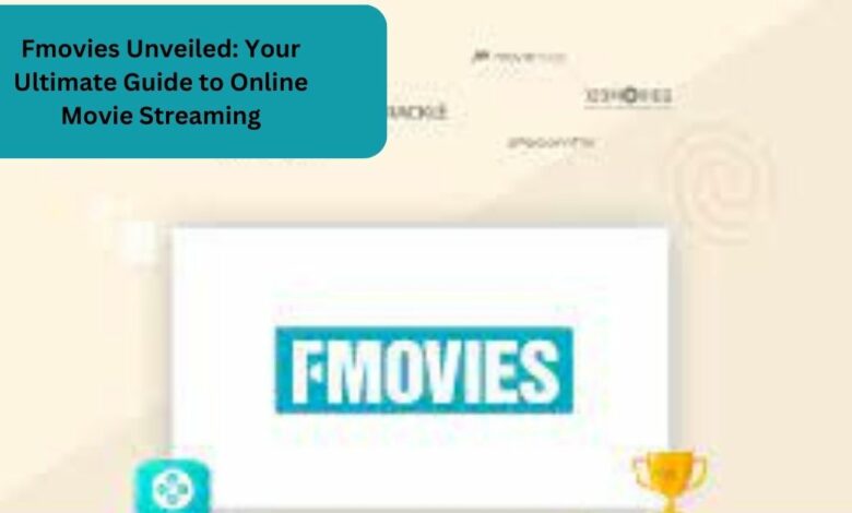 Fmovies Unveiled: Your Ultimate Guide to Online Movie Streaming