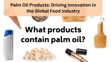 Palm Oil Products Driving Innovation in the Global Food Industry