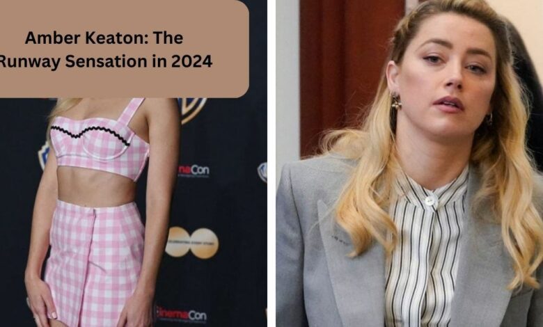 Amber Keaton: The Runway Sensation in 2024