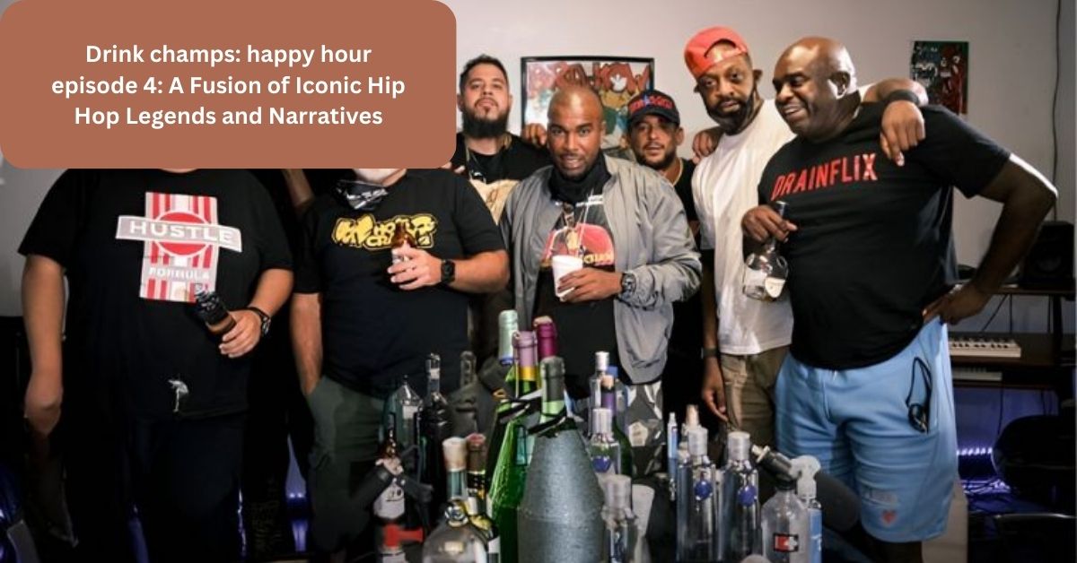 Drink champs: happy hour episode 4: A Fusion of Iconic Hip Hop Legends and Narratives