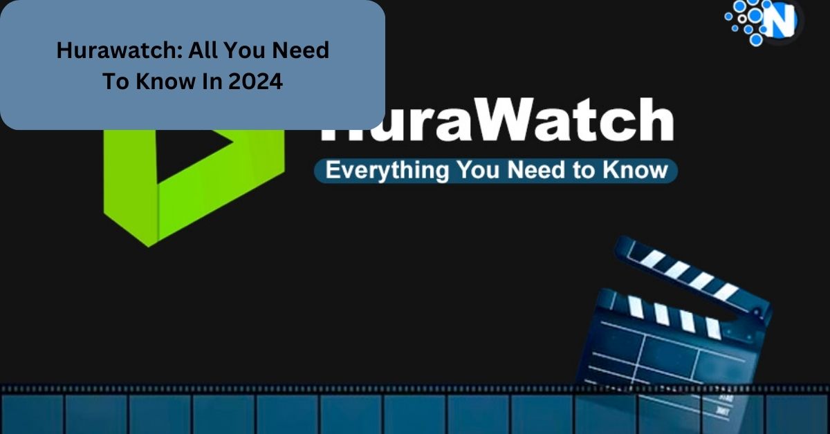 Hurawatch: All You Need To Know In 2024