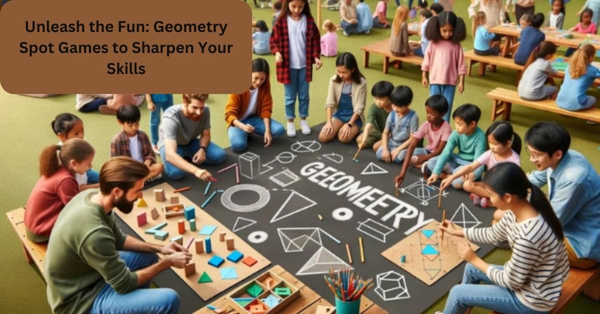 Unleash the Fun Geometry Spot Games to Sharpen Your Skills