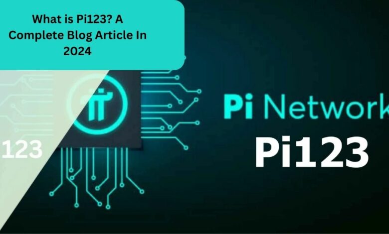 What is Pi123? A Complete Blog Article In 2024