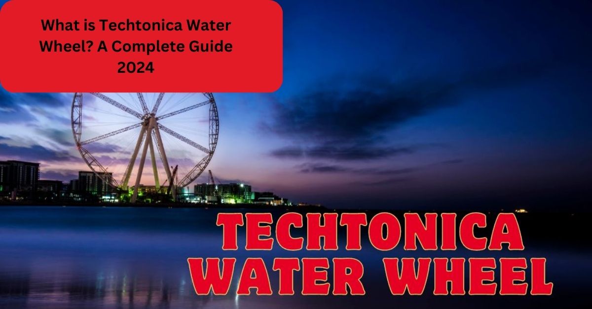 What is Techtonica Water Wheel? A Complete Guide 2024