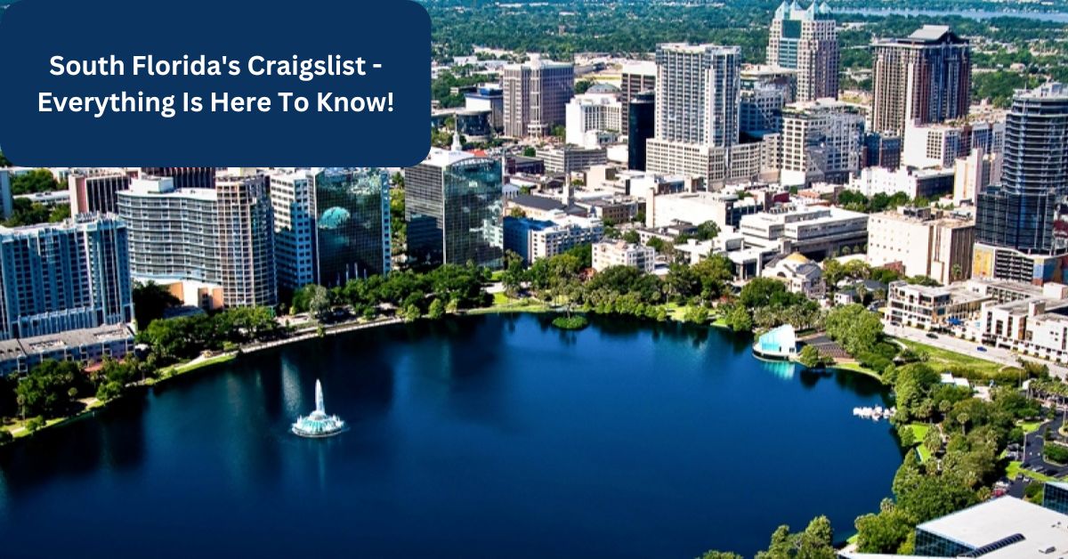 South Florida's Craigslist - Everything Is Here To Know!