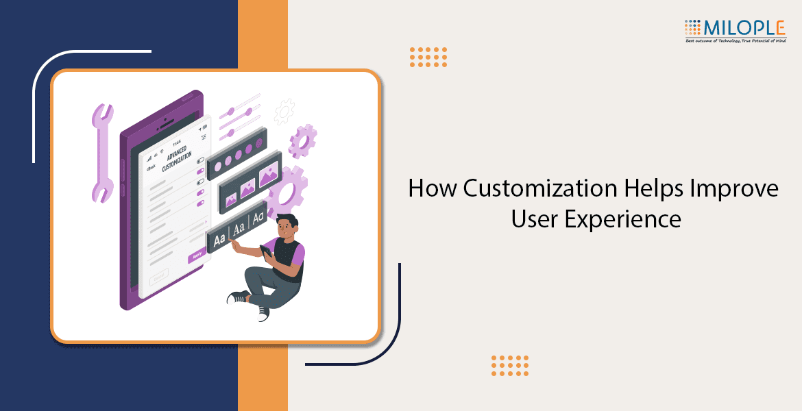 Empowering Users with Customization: