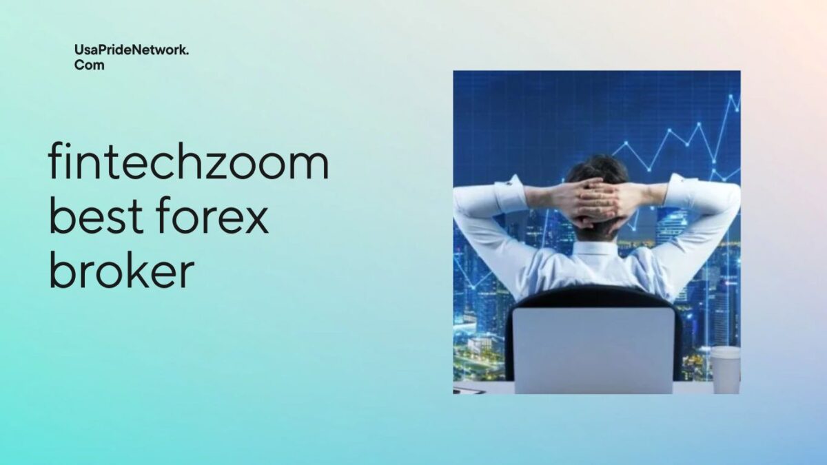 fintechzoom best forex broker