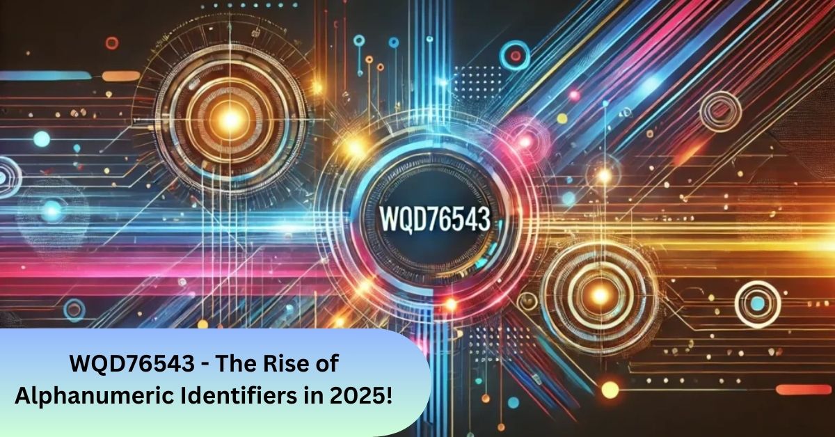 WQD76543 - The Rise of Alphanumeric Identifiers in 2025!