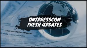 What New Features Have Been Introduced in OntPressCom's Latest Updates?