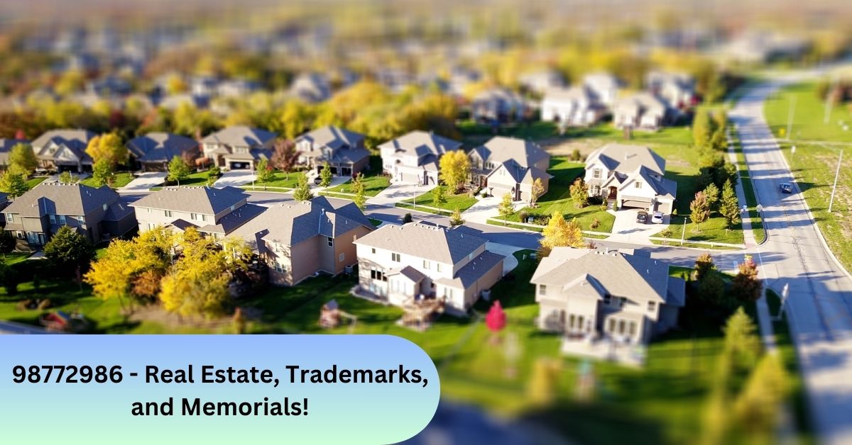 98772986 - Real Estate, Trademarks, and Memorials!